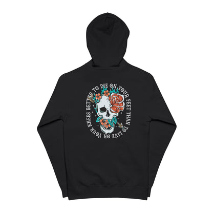 Better to Die on Your Feet Than Live on Your Knees — Zip Hoodie