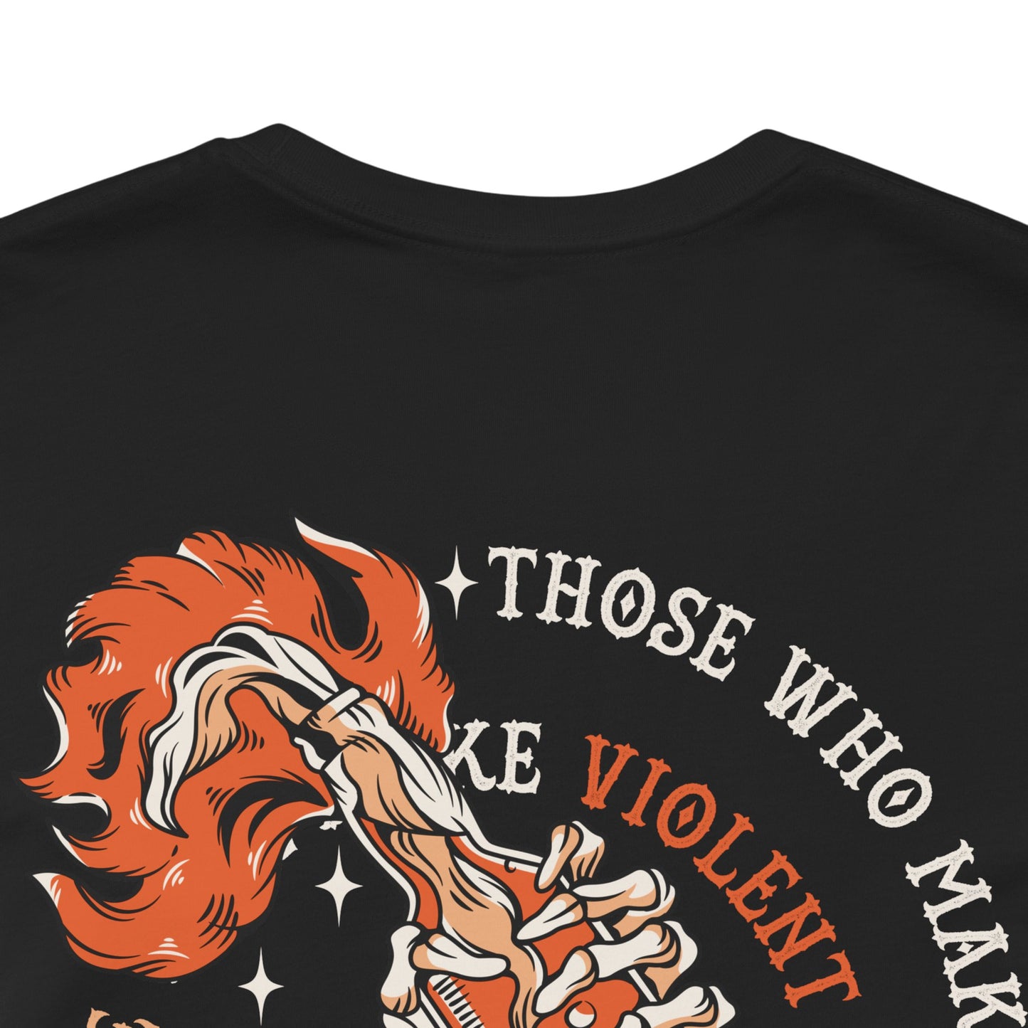 Those Who Make Peaceful Revolution Impossible — Unisex Tee