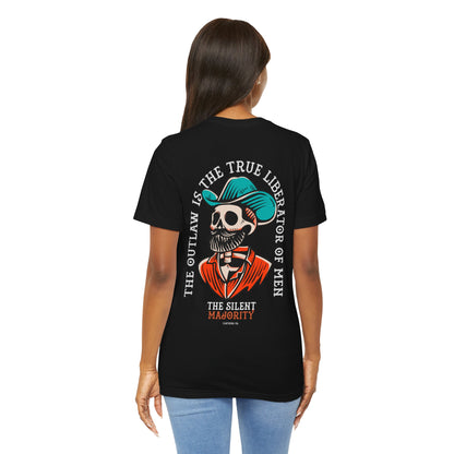 The Outlaw Is the True Liberator of Men — Unisex Tee