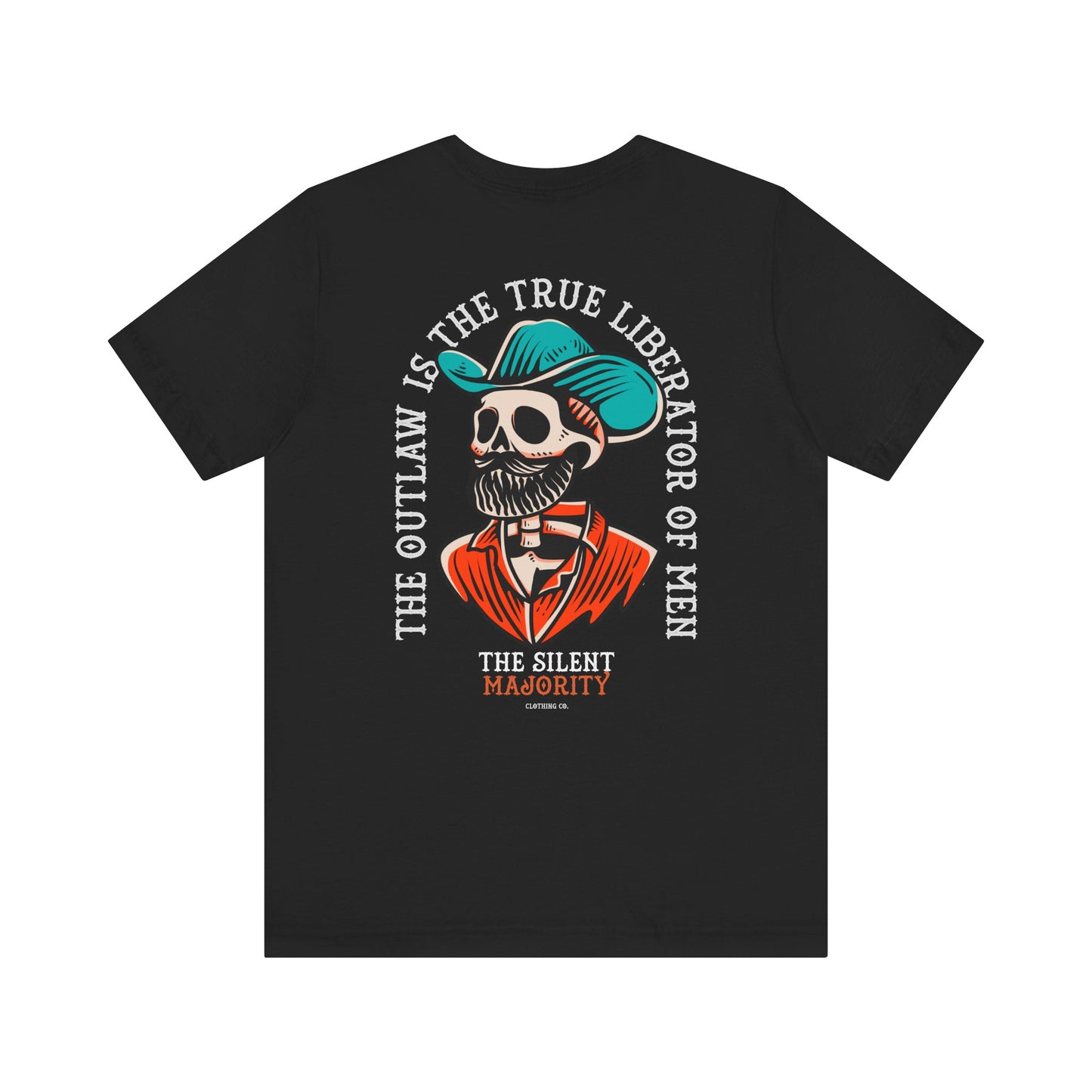 The Outlaw Is the True Liberator of Men — Unisex Tee