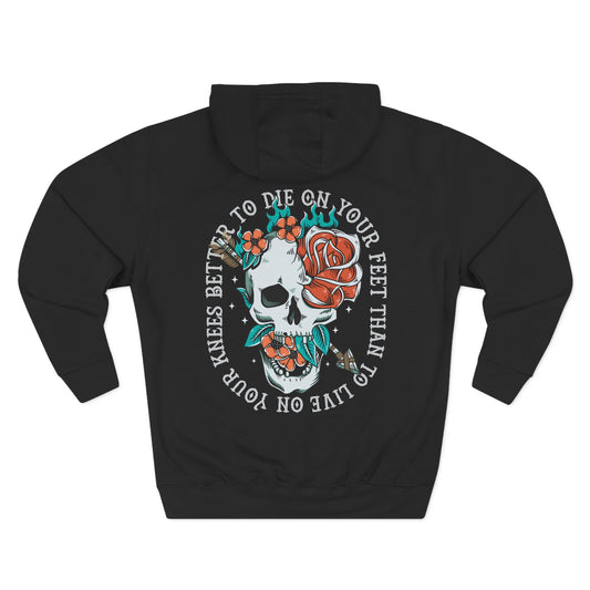 Better to Die on Your Feet Than Live on Your Knees — Pullover Hoodie